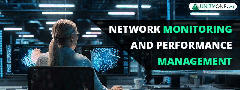 Network Monitoring and Performance Management