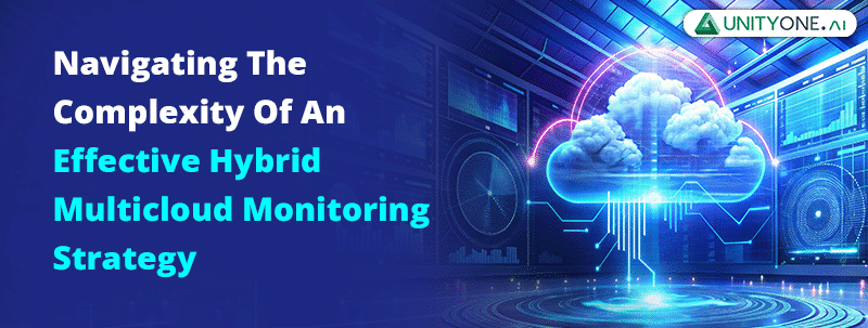 An Effective Hybrid Multicloud Monitoring Strategy